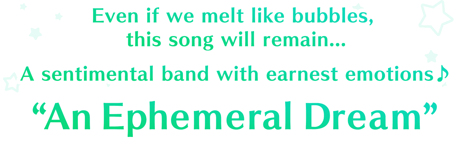 An Ephemeral Dream