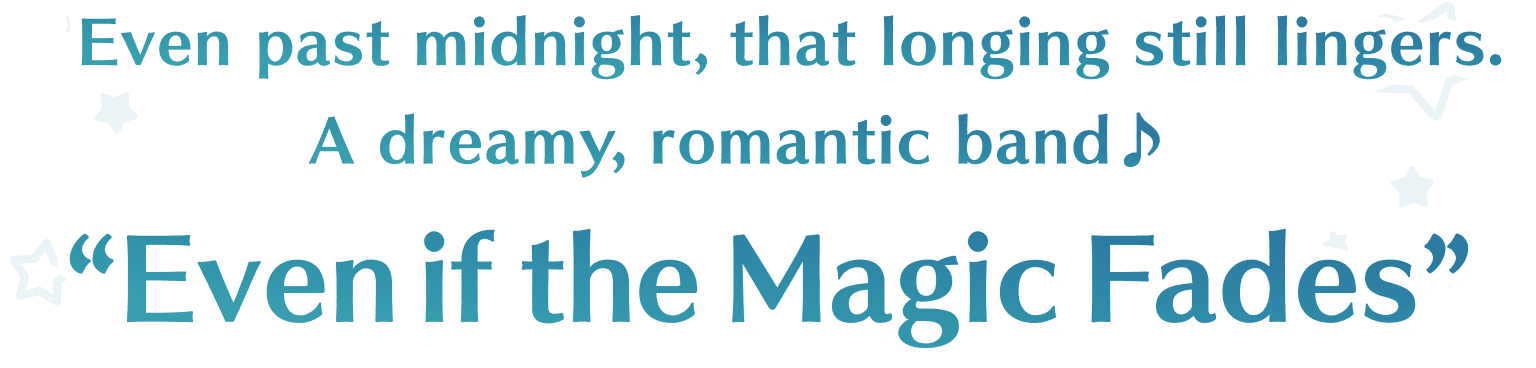 Even if the Magic Fades